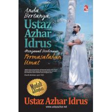 Anda Bertanya Ustaz Azhar Idrus 2 ; Menjawab Berkenaan Permasalahan Umat